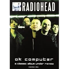 Ok Computer - A Classic Album Under Review