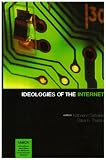Ideologies Of The Internet (IAMCR Book)