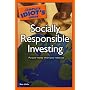 The Complete Idiot's Guide to Socially Responsible Investing