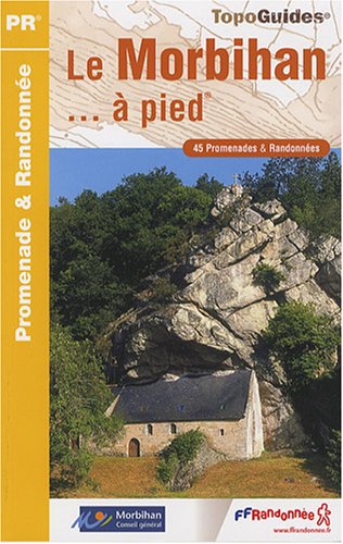 City Travel Guides Discounted  Used : Le Morbihan à pied : 45 Promenades et randonnées