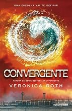 Convergente (Trilogia Divergente Livro 3)