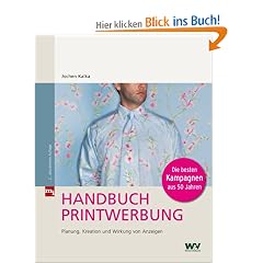 Handbuch Printwerbung: Planung, Kreation und Wirkung von Anzeigen