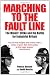 Marching to the Fault Line