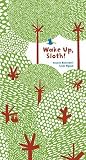 Wake Up, Sloth!   [POP UP-WAKE UP SLOTH] [Hardcover]
