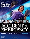 Accident & emergency : theory into practice