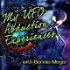 My UFO Abduction Experiences with Bonnie Meyer