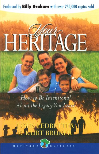 Your Heritage: How to Be Intentional about the Legacy You Leave