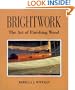 Brightwork: The Art of Finishing Wood