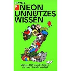 Unn�tzes Wissen 2: Weitere 1374 skurrile Fakten, die man nie mehr vergisst