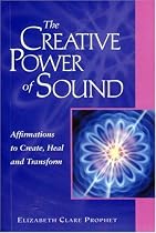 The Creative Power Of Sound: Affirmations To Create, Heal And Transform (Pocket Guide to Practical Spirituality)