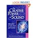 The Creative Power Of Sound: Affirmations To Create, Heal And Transform (Pocket Guide to Practical Spirituality)