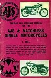 Service and Overhaul Manual for the AJS and Matchless Single Motorcycles