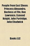 People from East Sheen: Princess Alexandra, Duchess of Fife, Don Lawrence, Esmond Knight, John Partridge, John Chadwick