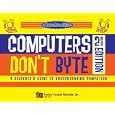 Computers Don't Byte! 2nd Edition (Creative Kids)