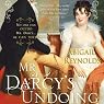 Mr. Darcy's Undoing: A Pride and Prejudice Variation