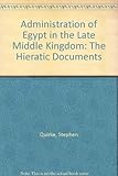 The administration of Egypt in the Late Middle Kingdom : the hieratic documents