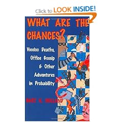 What Are the Chances?: Voodoo Deaths, Office Gossip, and Other Adventures in Probability