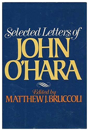 Selected letters of John O'Hara