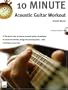 10-Minute Acoustic Guitar Workout (Book & CD)