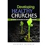 Developing Healthy Churches: Returning to the Heart of Mission and Ministry