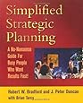 Simplified Strategic Planning: The No-Nonsense Guide for Busy People Who Want Results Fast