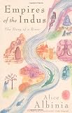 Empires of the Indus: The Story of a River