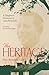 The Heritage: A Daughter's Memories Of Louis Bromfield