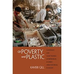Of Poverty and Plastic: Scavenging and Scrap Trading Entrepreneurs in India's Urban Informal Economy