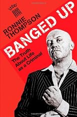 Banged up : the truth about life as a criminal