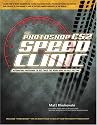 The Photoshop CS2 Speed Clinic: Automating Photoshop to Get Twice the Work Done in Half the Time