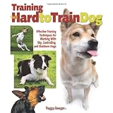 Training the Hard-to-Train Dog: Everything You Need to Know About Reforming Stubborn, Willful, and High-Drive Dogsby Peggy O. Swager