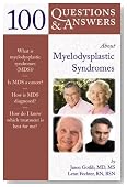 100 Questions & Answers About Myelodysplastic Syndromes