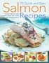 70 Quick and Easy Salmon Recipes: Delicious Ideas for Every Occasion, Shown Step by Step with 250 Photographs