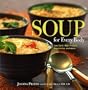 Soup for Every Body: Low-Carb, High-Protein, Vegetarian, and More