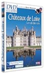 DVD Guides : Ch�teaux de Loire, Le Va...
