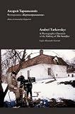 Andreĭ Tarkovskiĭ : fotkhronika 