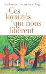 Ces loyaut�s qui nous lib�rent