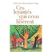 Ces loyaut�s qui nous lib�rent