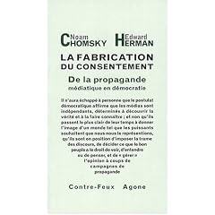 La fabrication du consentement : De la propagande m�diatique en d�mocratie