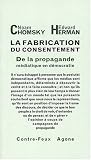 La fabrication du consentement : De la propagande m�diatique en d�mocratie