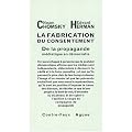 La fabrication du consentement : De la propagande m�diatique en d�mocratie