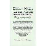 La fabrication du consentement : De la propagande m�diatique en d�mocratiepar Noam Chomsky