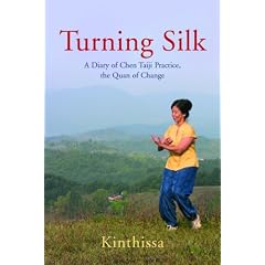 Turning Silk: A Diary of Chen Taiji Practice, the Quan of Change