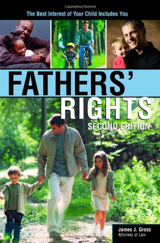 Fathers' Rights: The Best Interest of Your Child Includes You