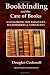 Bookbinding and the Care of Books: A Handbook for Amateurs, Bookbinders and Librarians