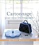 Cartonnage, pour nous les brodeuses