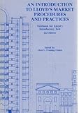 An introduction to Lloyd's market procedures and practices : textbook for the Lloyd's introductory test