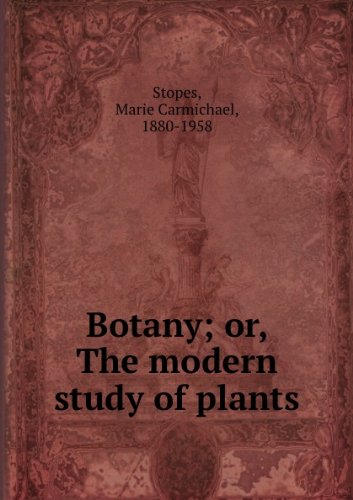 Botany: The Modern Study of Plants