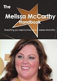 The Melissa McCarthy Handbook - Everything You Need to Know About Melissa McCarthy