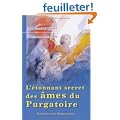 L'�tonnant secret des �mes du purgatoire. Entretien avec Maria Simma.